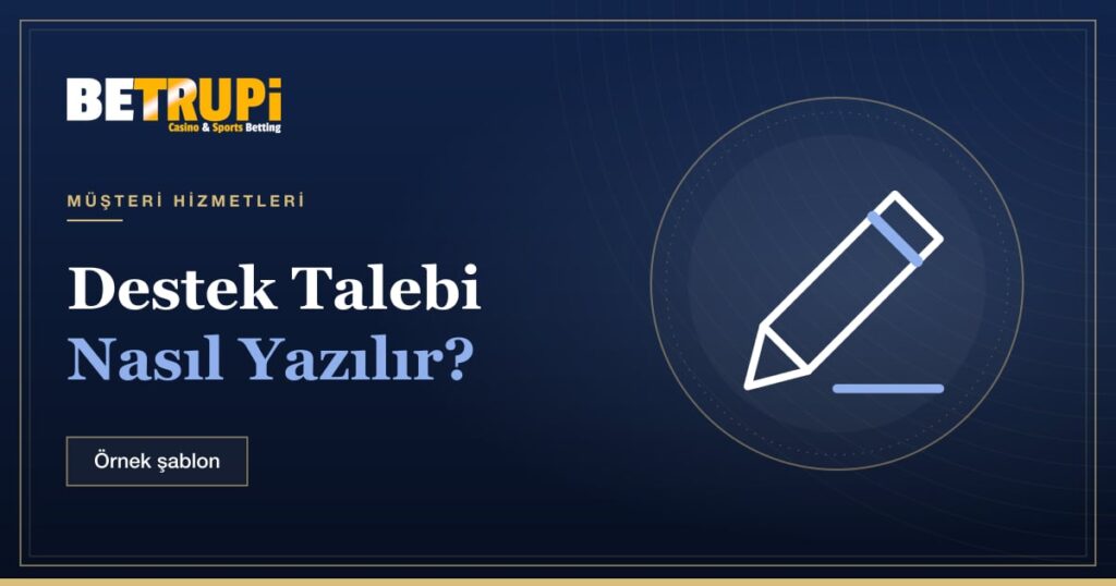 Betrupi destek talebi nasıl yazılır
